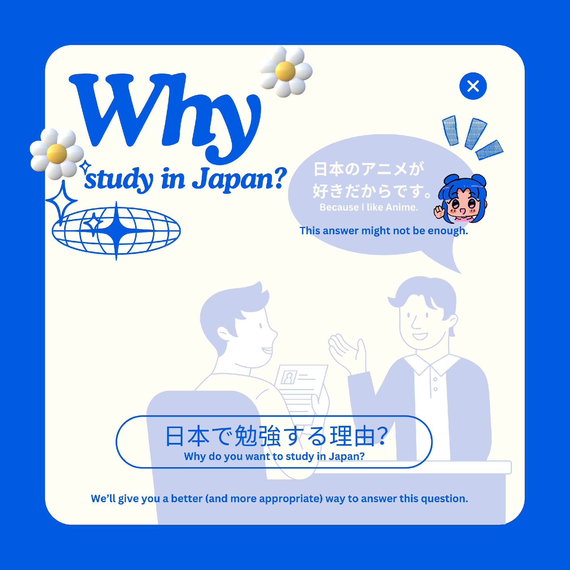 How to answer: Why do you want to study in Japan?